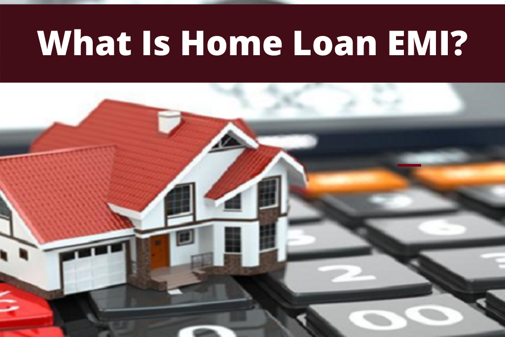 what-is-home-loan-emi-loanfasttrack