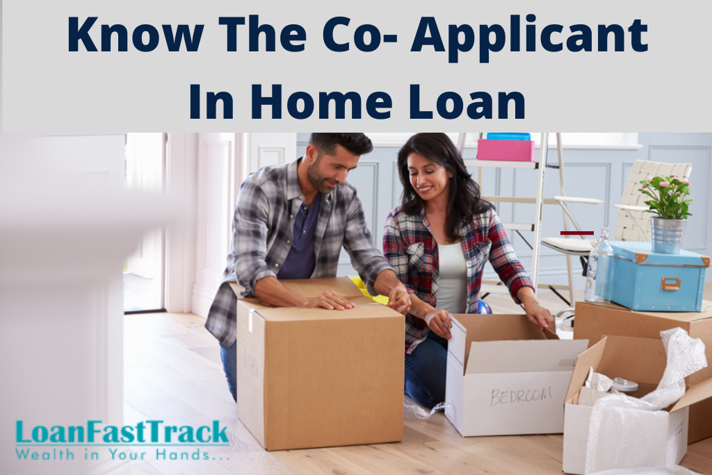 know-the-co-applicant-in-home-loan-loanfasttrack