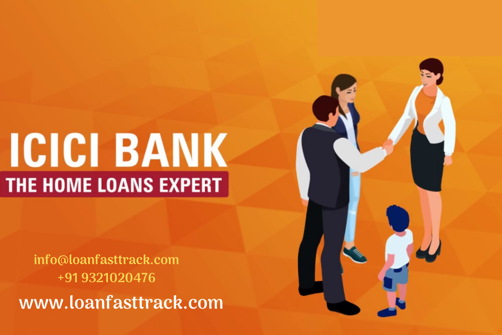 ICICI Bank Home Loan Top Up - Loanfasttrack